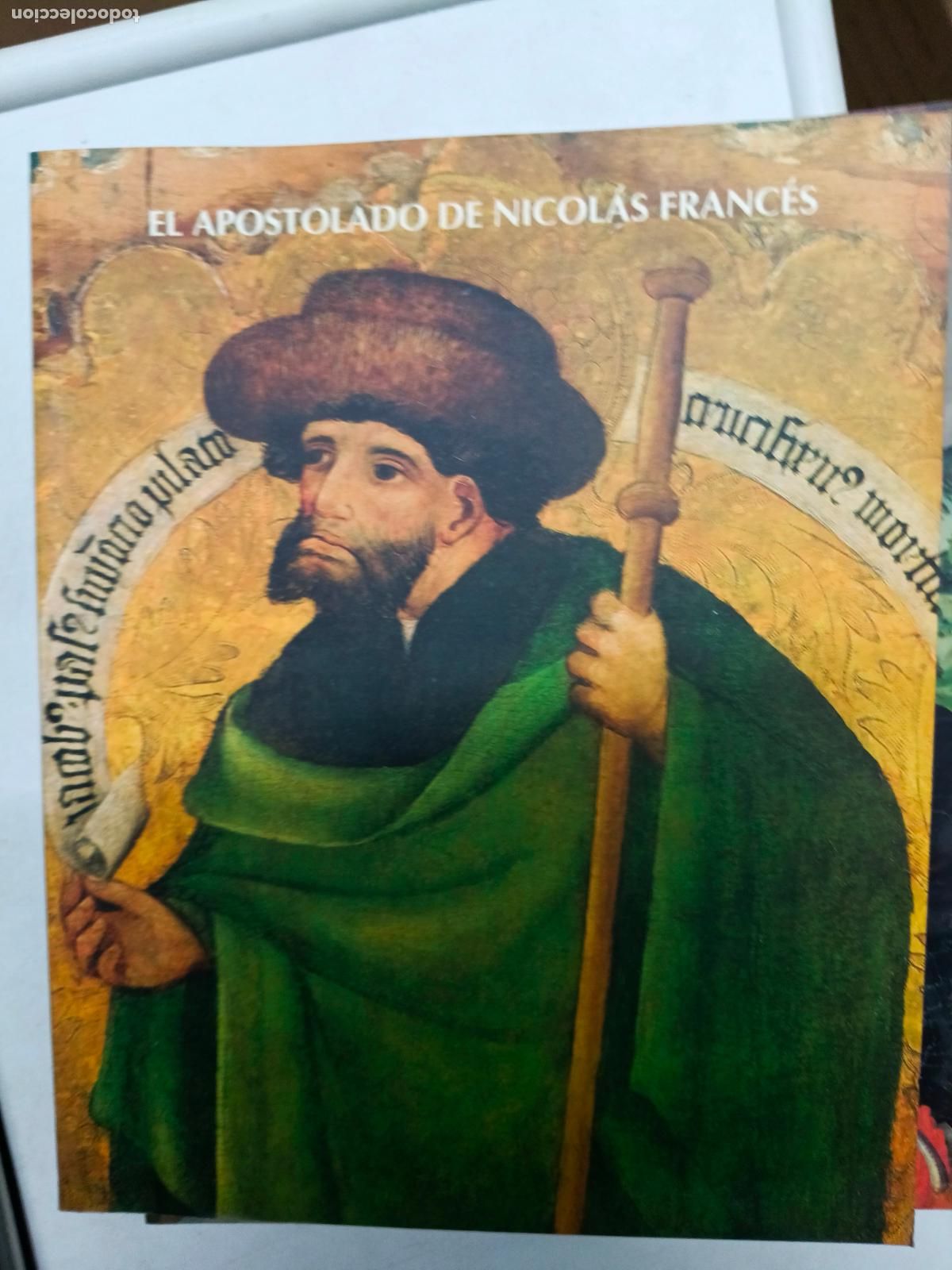 Libros de segunda mano: El apostolado de Nicol&aacute;s Franc&eacute;s . Cuadernos de restauraci&oacute;n Toledo Museo Santa Cruz.Pintura antigua