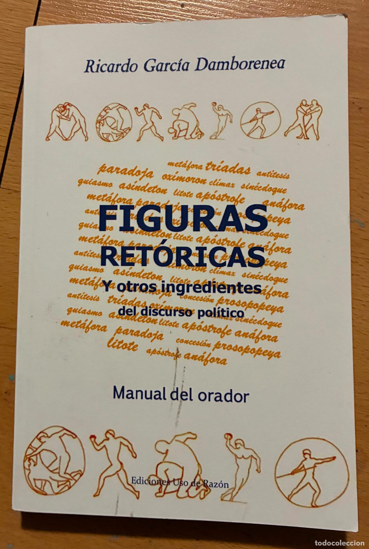Libros de segunda mano: FIGURAS RETORICAS Y OTROS INGREDIENTES DEL DISCURSO POLITICO, Ricardo Garcia Damboronea