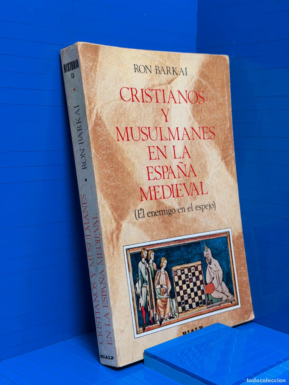 Libros de segunda mano: CRISTIANOS Y MUSULMANES EN LA ESPA&Ntilde;A MEDIEVAL - (EL ENEMIGO EN EL ESPEJO) &ndash; ED. RIALP &ndash; 1984