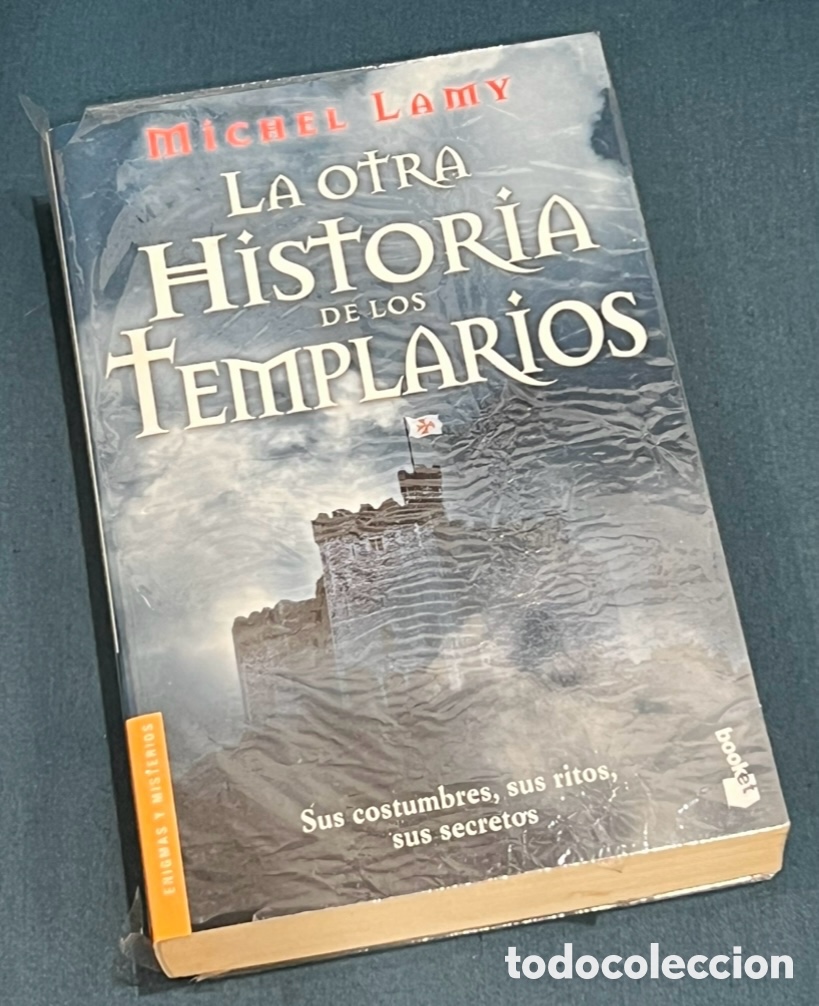 Libros de segunda mano: Libro. Michel Lamy. &ldquo;La otra Historia de los Templarios&rdquo;. Booket. 2006.