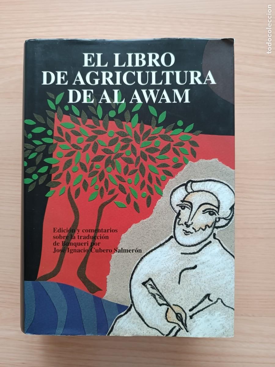 Libros de segunda mano: El libro de agricultura de Al Awam - Jos&eacute; Ignacio Cubero Salmer&oacute;n (ed.)