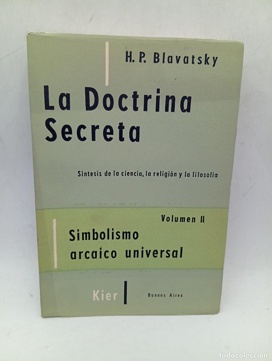 Libros de segunda mano: LA DOCTRINA SECRETA. CIENCIA-RELIGION-FILOSOFIA. H. P. BLAVATSKY. VOL. II. EDITORIAL KIER. 1977.