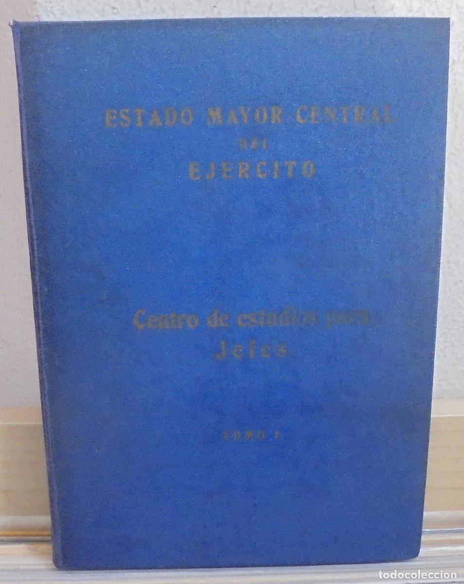 Libros de segunda mano: Centro de estudios para jefes, tomo I. Topograf&iacute;a. T&aacute;ctica general. Armas at&oacute;micas