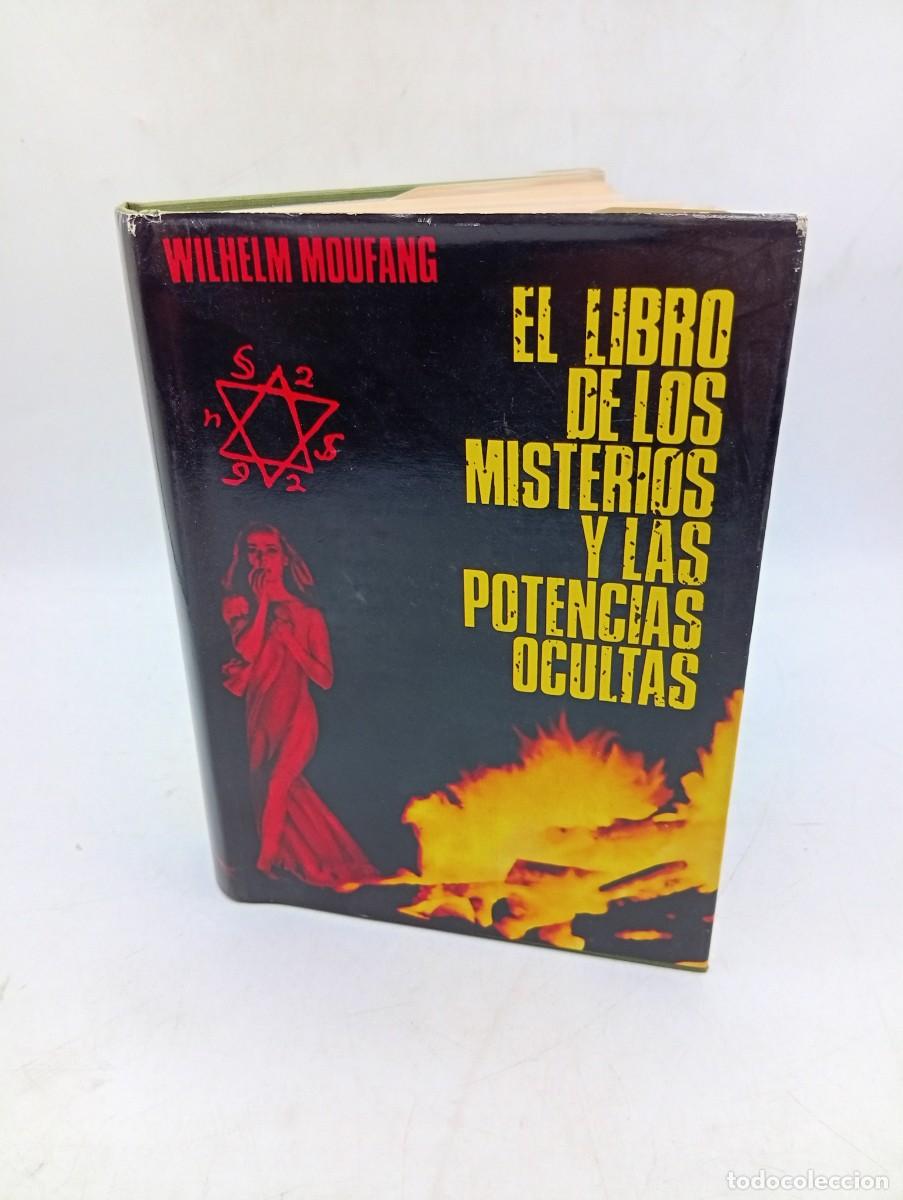 Libros de segunda mano: EL LIBRO DE LOS MISTERIOS Y LAS POTENCIAS OCULTAS. WILHELM MOUFANG. LUIS CARALT 1&ordf; EDICION. 1969.
