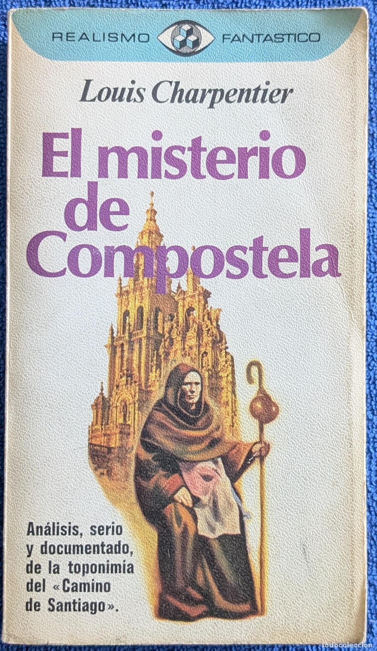 Libros de segunda mano: El misterio de Compostela - Realismo Fant&aacute;stico n&ordm; 33 - Louis Charpentier - Plaza & Jan&eacute;s (1976)