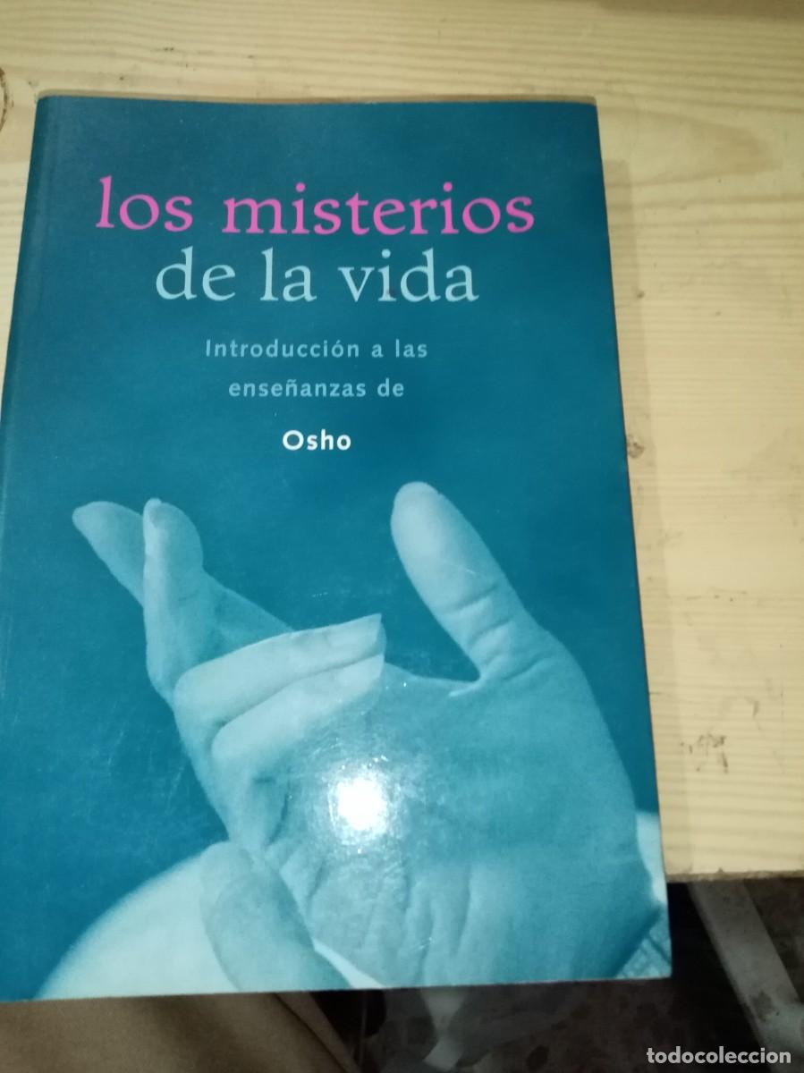 Libros de segunda mano: LOS MISTERIOS DE LA VIDA. INTRODUCCION A LAS ENSE&Ntilde;ANZAS DE OSHO. EST31B1