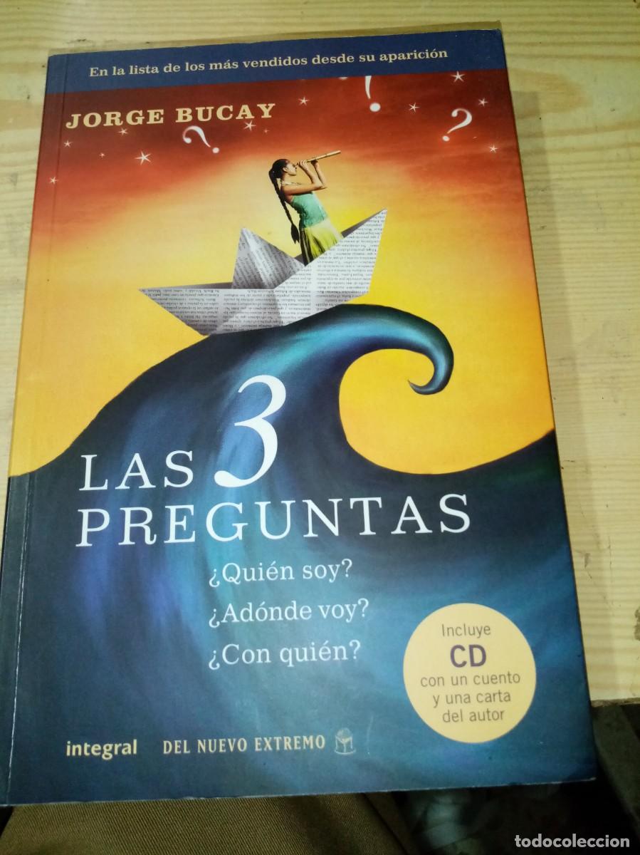 Libros de segunda mano: LAS 3 PREGUNTAS. QUIEN SOY ADONDE VOY. CON QUIEN. JORGE BUCAY. CON EL CD. EST31B1