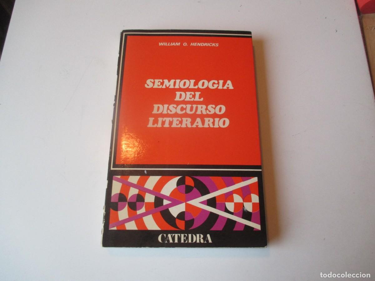 Libros de segunda mano: WILLIAM O. HENDRIICKS Semiolog&iacute;a del discurso literario W39823