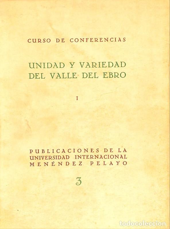 Libros de segunda mano: Unidad y Variedad del Valle del Ebro - Curso de Conferencias - UIMP - 1952 - Santander - 2 Tomos