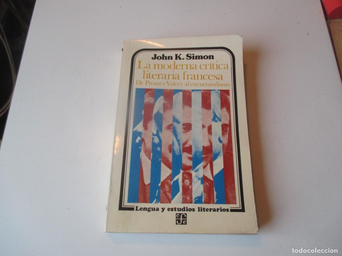 Libros de segunda mano: JOHN K. SIMON La moderna cr&iacute;tica literaria francesa W39829