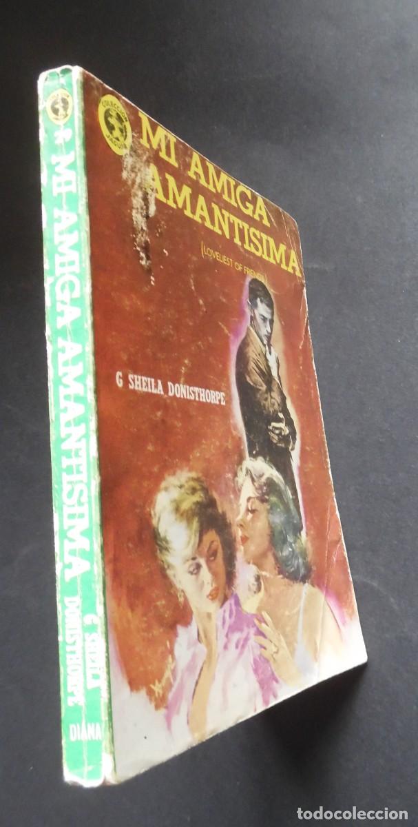 Libros de segunda mano: Mi amiga amant&iacute;sima, de G. Sheila Donisthorpe (Gladys Millie Leon). Amor l&eacute;sbico entre casadas