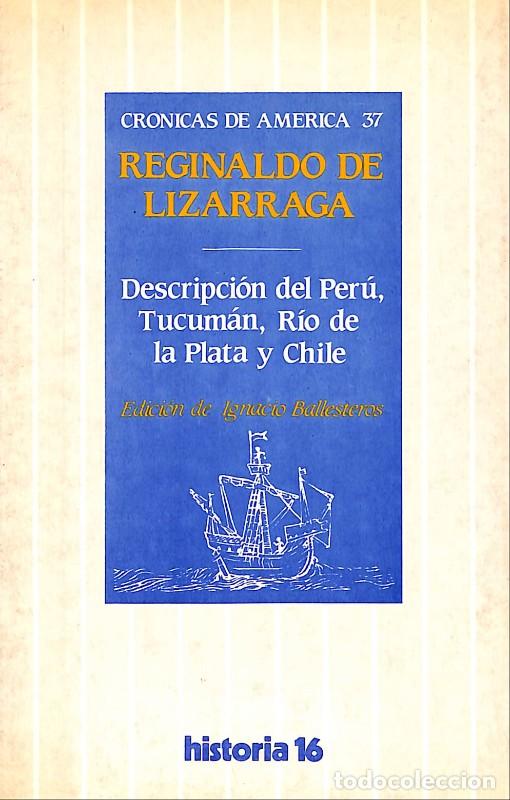 Libros de segunda mano: Descripci&oacute;n del Per&uacute;, Tucum&aacute;n, R&iacute;o de la Plata y Chile - Reginaldo de Lizarraga - Historia 16, 1987