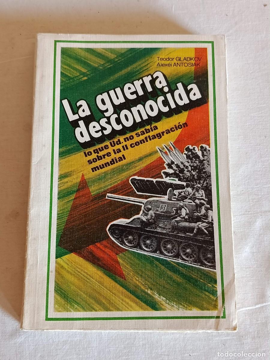 Libros de segunda mano: La guerra desconocida Tomo 2 Teodor Gladkov - Foto 1