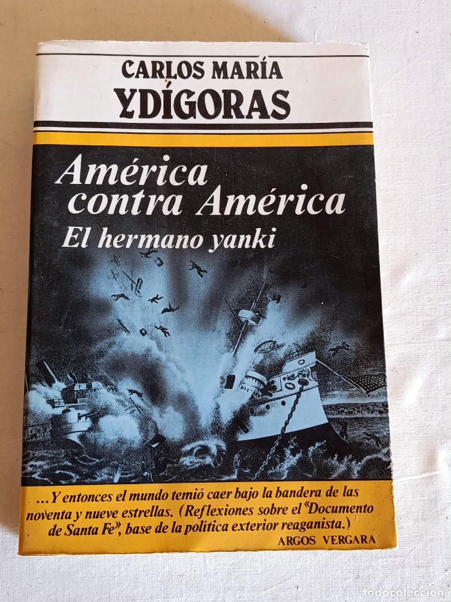Libros de segunda mano: Am&eacute;rica contra Am&eacute;rica El hermano yanki