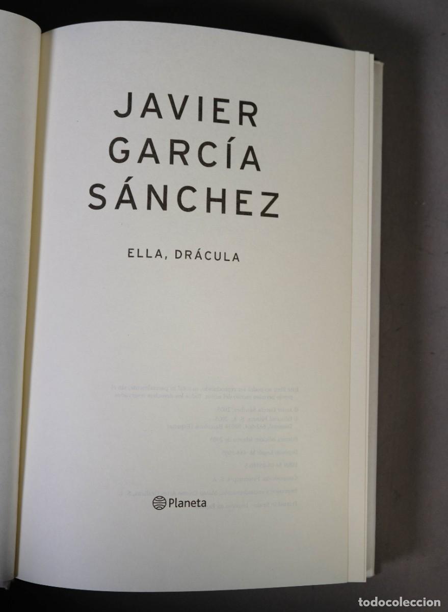 Libros de segunda mano: ELLA, DR&Aacute;CULA - JAVIER GARC&Iacute;A S&Aacute;NCHEZ - EDITORIAL PLANETA, 2005 - Foto 5