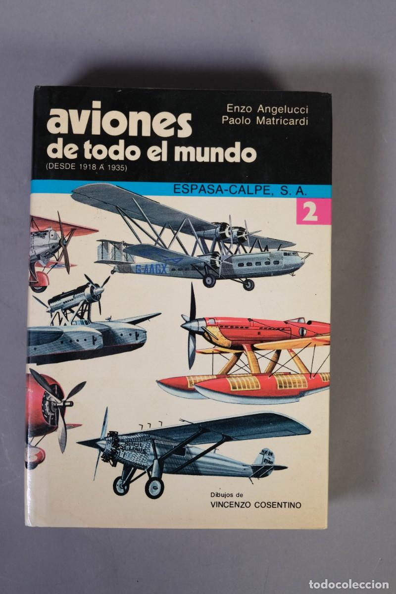 Libros de segunda mano: AVIONES DE TODO EL MUNDO - ENZO ANGELUCCI Y PAOLO MATRICARDI - ESPASA-CALPE SA, 1978