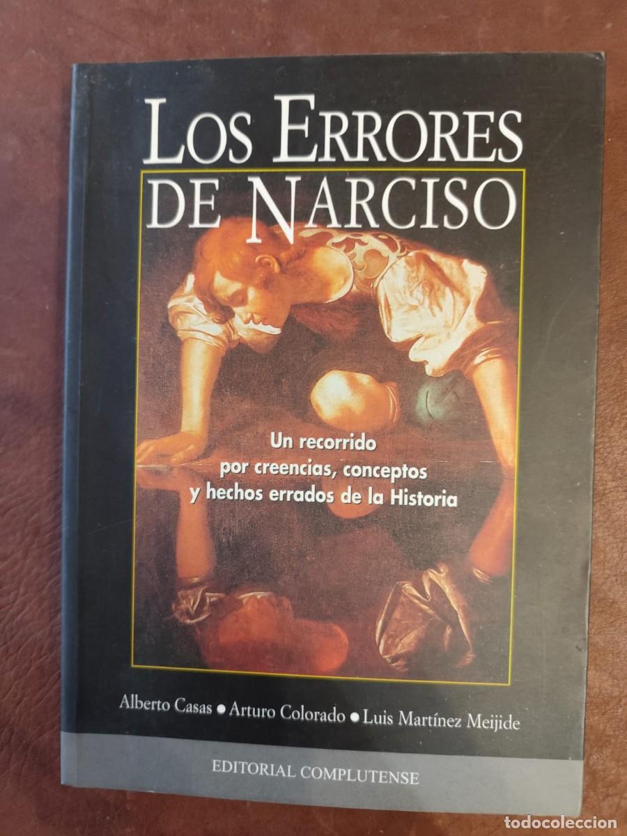 Libros de segunda mano: LOS ERRORES DE NARCISO Un recorrido por creencias, conceptos y hechos errados de la Historia.