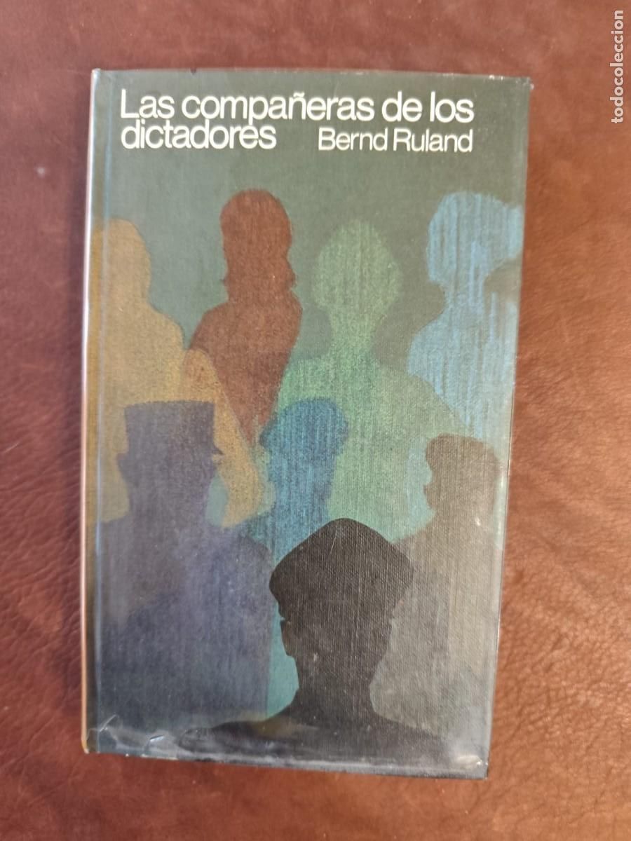 Libros de segunda mano: Bernd Ruland. LAS COMPA&Ntilde;ERAS DE LOS DICTADORES.