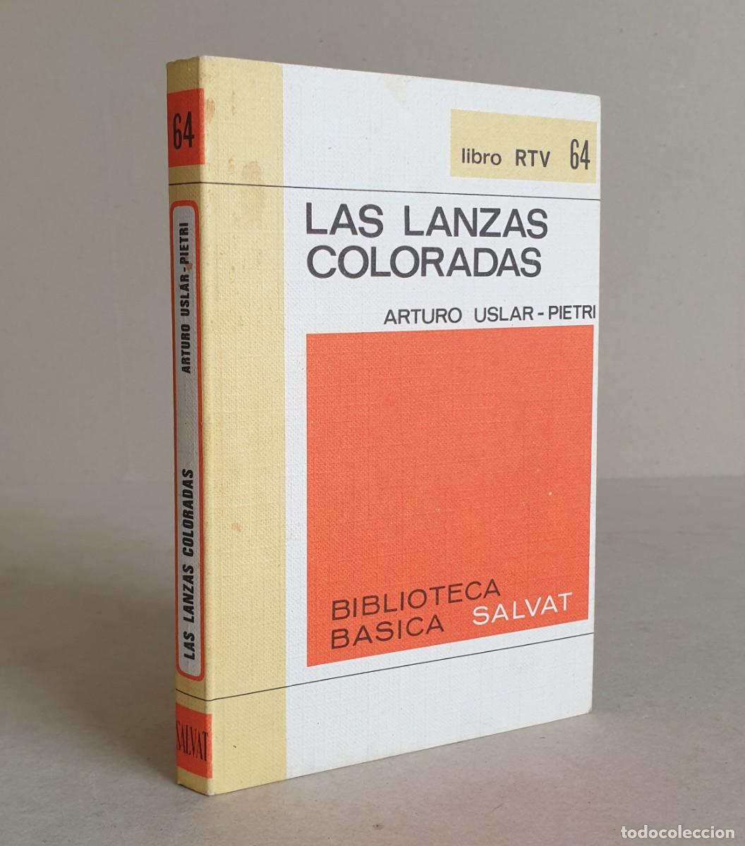 Libros de segunda mano: Las lanzas coloradas. Arturo Uslar-Pietri. Biblioteca b&aacute;sica Salvat. Libro RTV. 64.