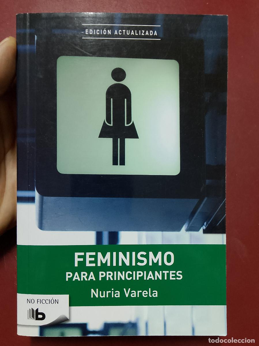 Libros de segunda mano: Nuria Varela: Feminismo para principiantes (Ediciones B. 2016)
