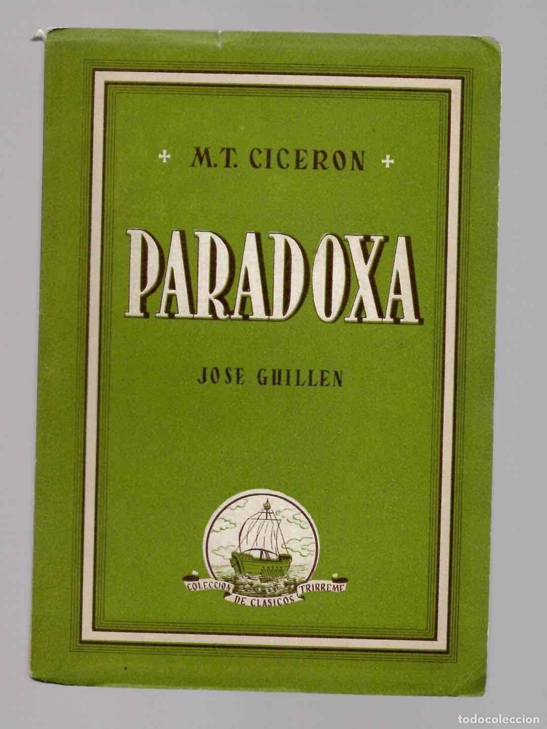 Libros de segunda mano: CICERON. PARADOXA AD MARCUM BRUTUM. INTRODUCCION Y NOTAS DE JOSE GUILLEN. 1953