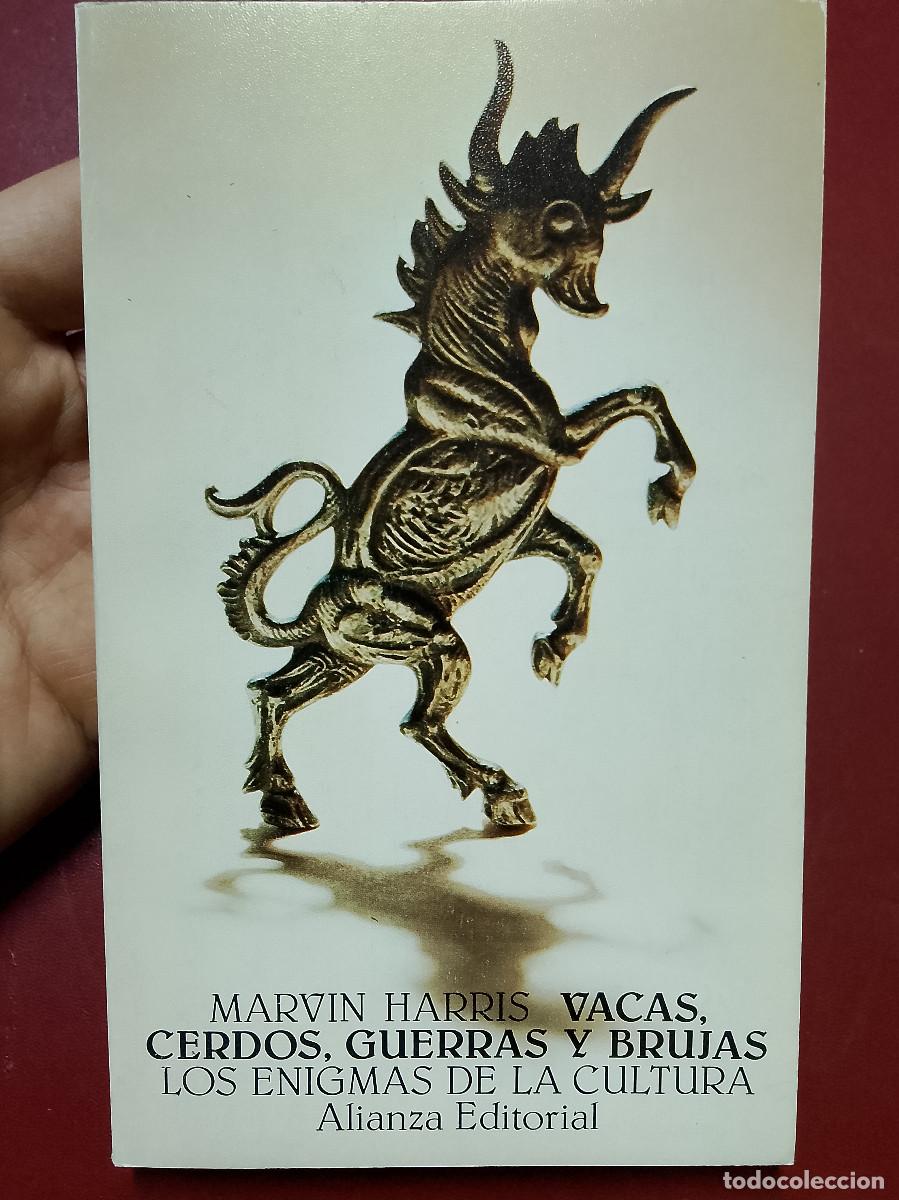 Libros de segunda mano: Marvin Harris: Vacas, cerdos, guerras y brujas. Los enigmas de la cultura (Alianza Editorial. 1995)