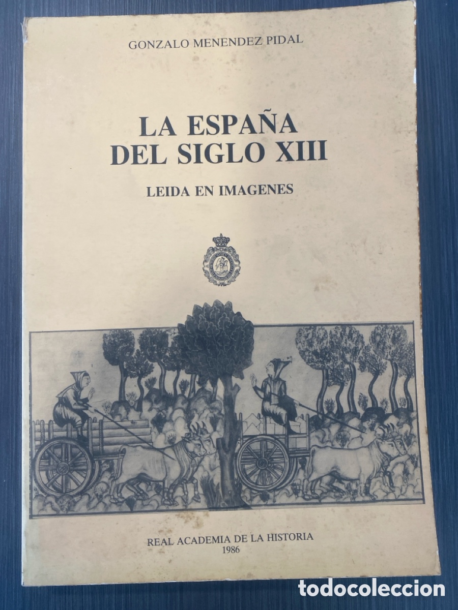 Livros em segunda m&atilde;o: La Espa&ntilde;a del siglo XIII . Le&iacute;da en im&aacute;genes. Gonzalo Men&eacute;ndez Pidal.