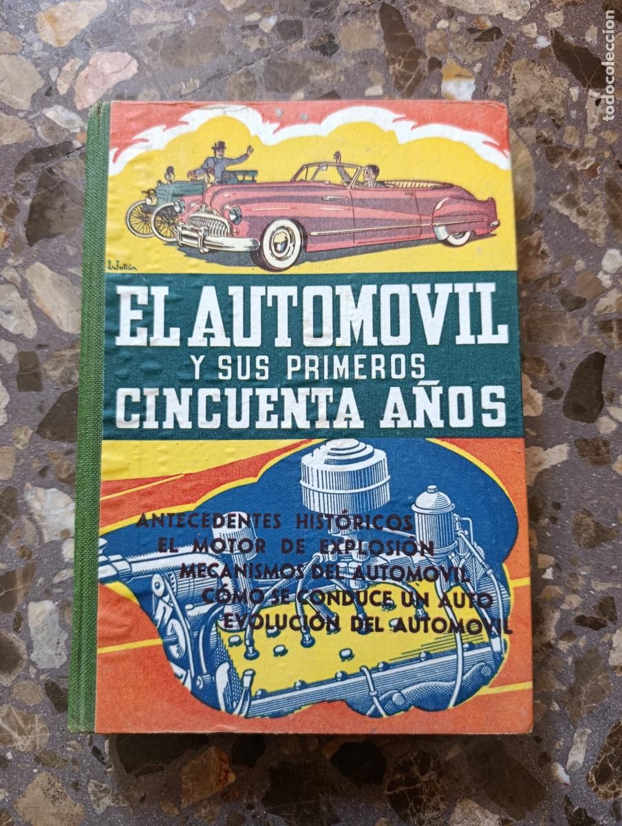 Libros de segunda mano: EL AUTOMOVIL Y SUS PRIMEROS CINCUENTA A&Ntilde;OS. G SMOOTH. DALMAU, 1951. PROCEDE DE TIENDA