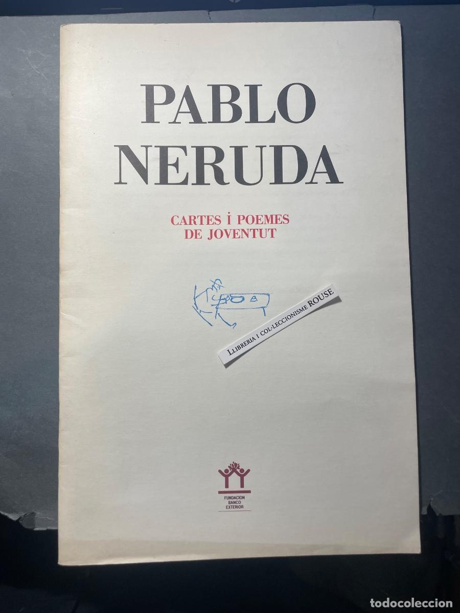 Libros de segunda mano: ANTIGUO CATALOGO _ PABLO NERUDA - CARTAS I POEMES DE JOVENTUT - BARCELONA 31 GENER 29 FEBRER 1984