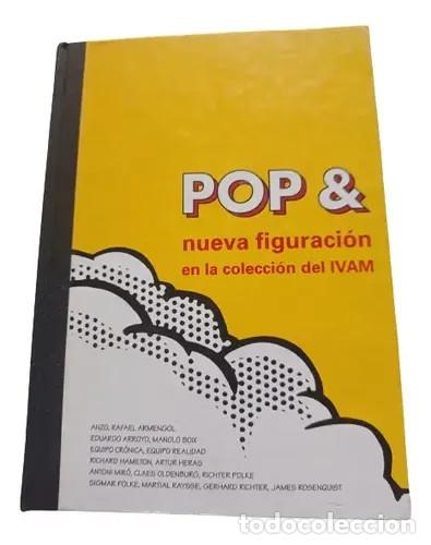 Libros de segunda mano: POP & NUEVA FIGURACION EN LA COLECCION DEL IVAM : AAVV - Foto 1