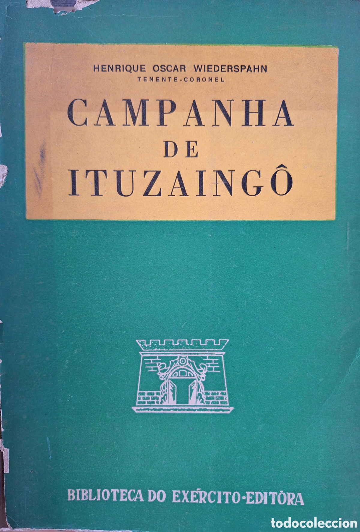 Libros de segunda mano: CAMPANHA DE ITUZAINGO 1827 CON 9 LAMINAS DE UNIFORMES MILITARES Y 9 CROQUIS A&Ntilde;A 1961 WIEDERSPAHN
