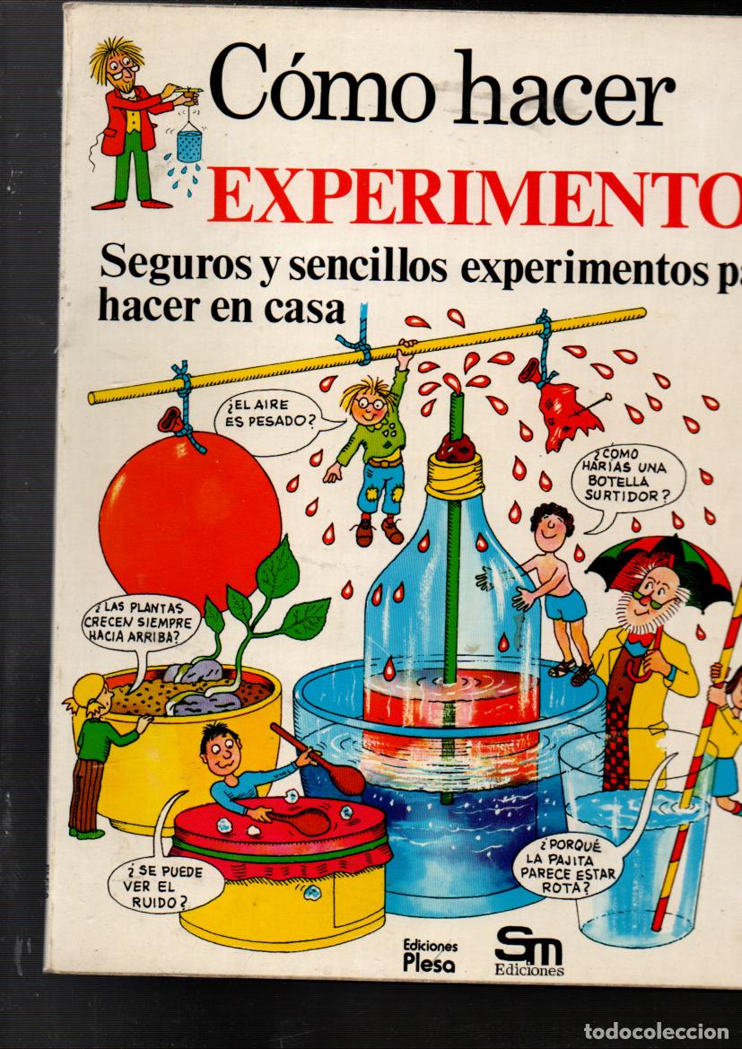 Libros de segunda mano: COMO HACER EXPERIMENTOS. SEGUROS Y SENCILLOS PARA HACER EN CASA. EDICIONES PLESA 1978