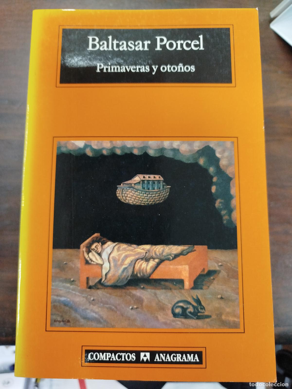 Libros de segunda mano: BALTASAR PORCEL - PRIMAVERAS Y OTO&Ntilde;OS