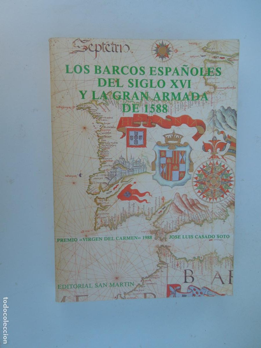 Libros de segunda mano: LOS BARCOS ESPA&Ntilde;OLES DEL SIGLO XVI Y LA GRAN ARMADA DE 1588-J.L. CASADO SOTO-SAN MART&Iacute;N 1988.
