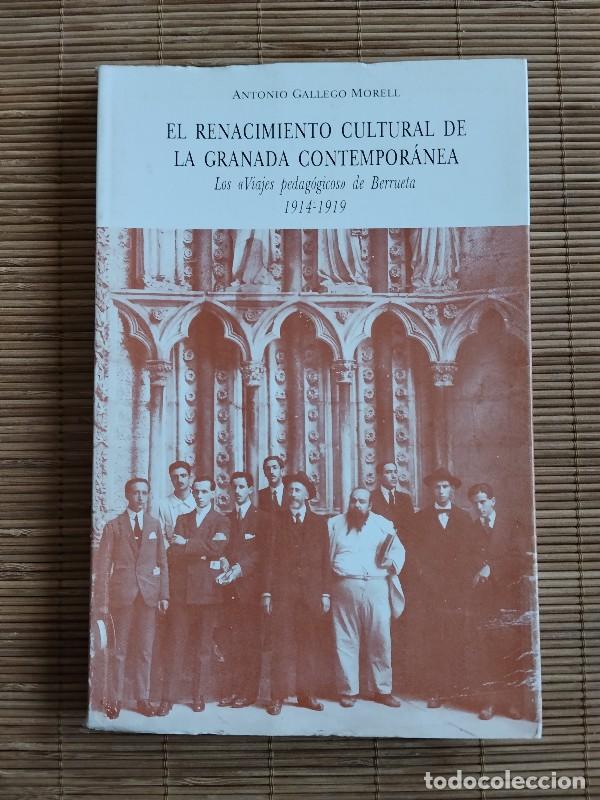 Libros de segunda mano: El renacimiento cultural de la Granada contempor&aacute;nea - A. Gallego Morell - Ed.Comares, 1989, 1&ordf; ed.