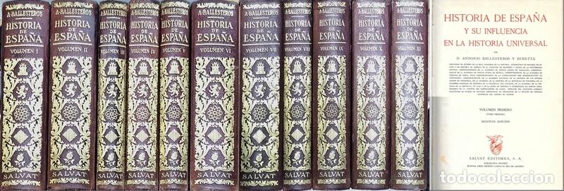 Libros de segunda mano: HISTORIA DE ESPA&Ntilde;A Y SU INFLUENCIA EN LA HISTORIA UNIVERSAL XI VOLUMENES- BALLESTEROS, A.- A-HE-1369