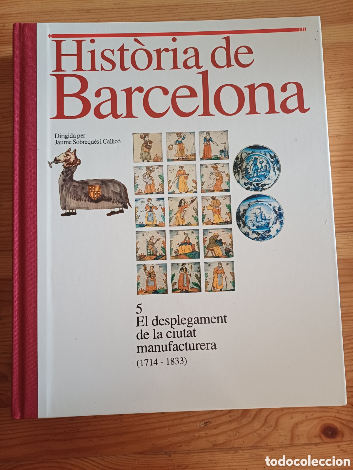 Libros de segunda mano: Historia de Barcelona El desplegament de la ciutat manufacturera 1714 1833 Jaune Sobrequ&eacute;s