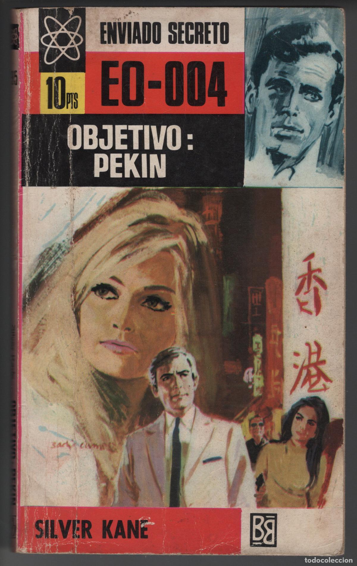 Libros de segunda mano: ENVIADO SECRETO EO-004 N&ordm; 95 - OBJETIVO: PEKIN - SILVER KANE - BOLSILIBRO - ED. BRUGUERA