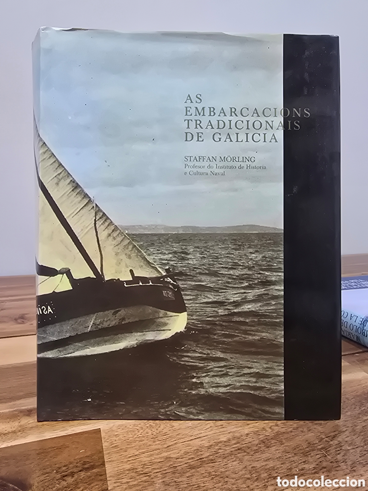 Libros de segunda mano: AS EMBARCACIONS TRADICIONAIS DE GALICIA Staffan Morling Conseller&iacute;a de Pesca 1989 (en gallego)