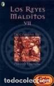 Libros de segunda mano: Los Reyes Malditos VII: De C&oacute;mo Un Rey Perdi&oacute; Francia - Maurice Druon