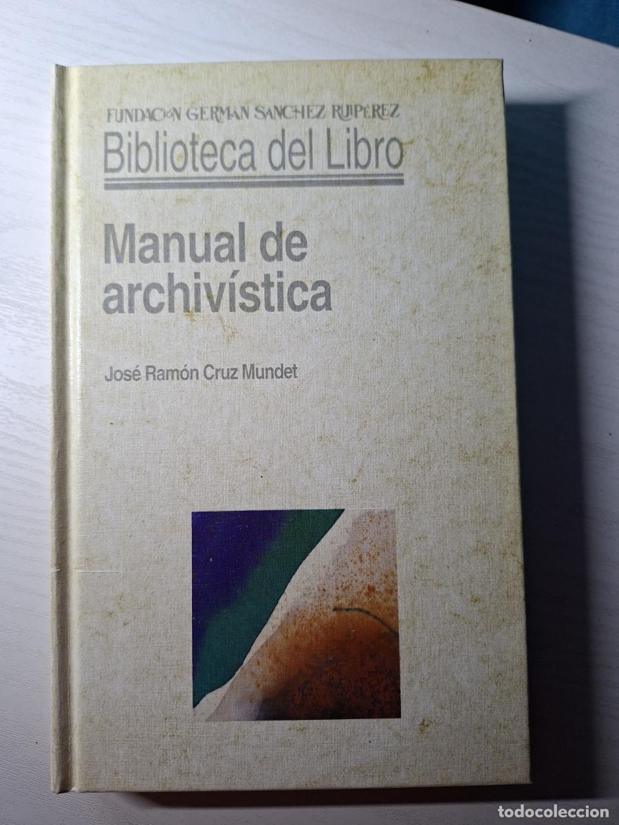 Gebrauchte B&uuml;cher: Manual de archiv&iacute;stica - Cruz Mundet, Jos&eacute; Ram&oacute;n