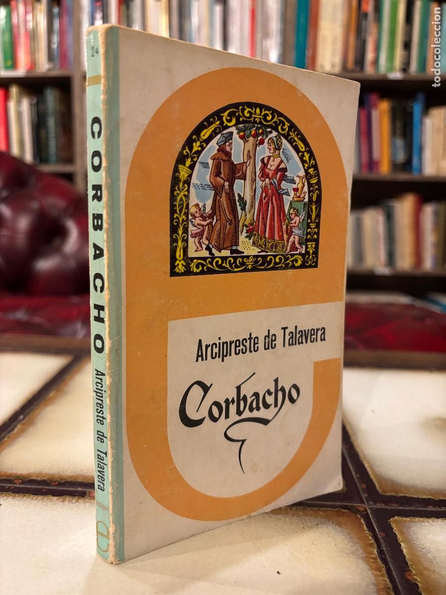 Libros de segunda mano: Corbacho. Arcipreste de Talavera. PEDIDO M&Iacute;NIMO 5&euro;