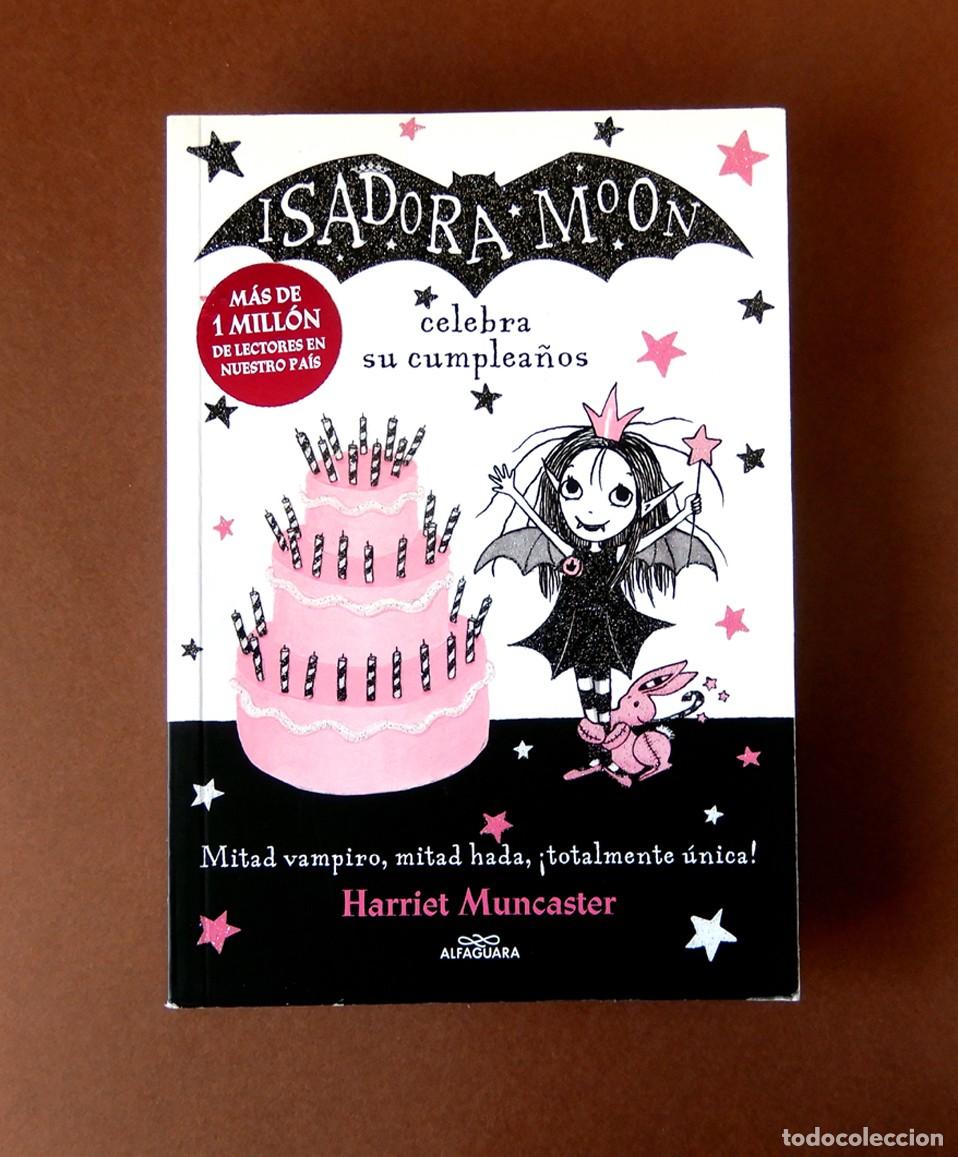 Gebrauchte B&uuml;cher: ISADORA MOON CELEBRA SU CUMPLEA&Ntilde;OS - HARRIET MUNCASTER - ALFAGUARA 2018 - NUEVO