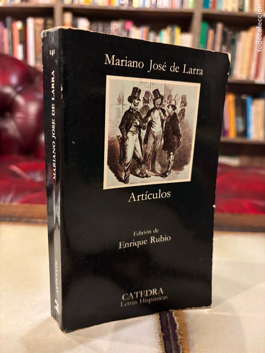 Libros de segunda mano: Art&iacute;culos. Mariano Jos&eacute; de Larra. Catedral letras hisp&aacute;nicas. PEDIDO M&Iacute;NIMO 5&euro;