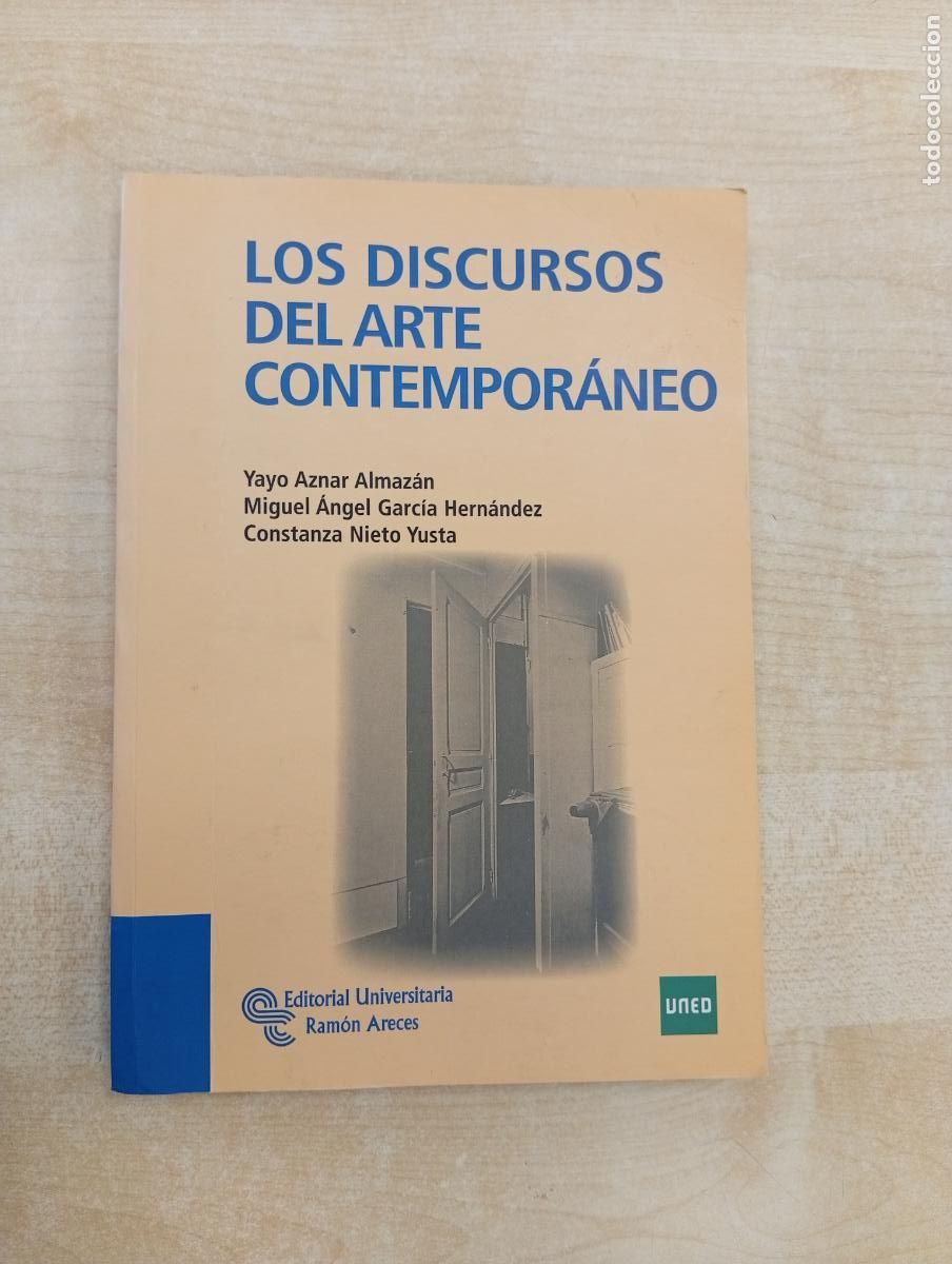 Libros de segunda mano: LOS DISCURSOS DEL ARTE CONTEMPORANEO - YAYO AZNAR ALMAZAN UNED