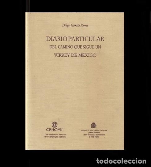 Libros de segunda mano: �F2173 - DIARIO PARTICULAR DEL CAMINO QUE SIGUE UN VIRREY DE MEXICO. DIEGO GARCIA PANES.