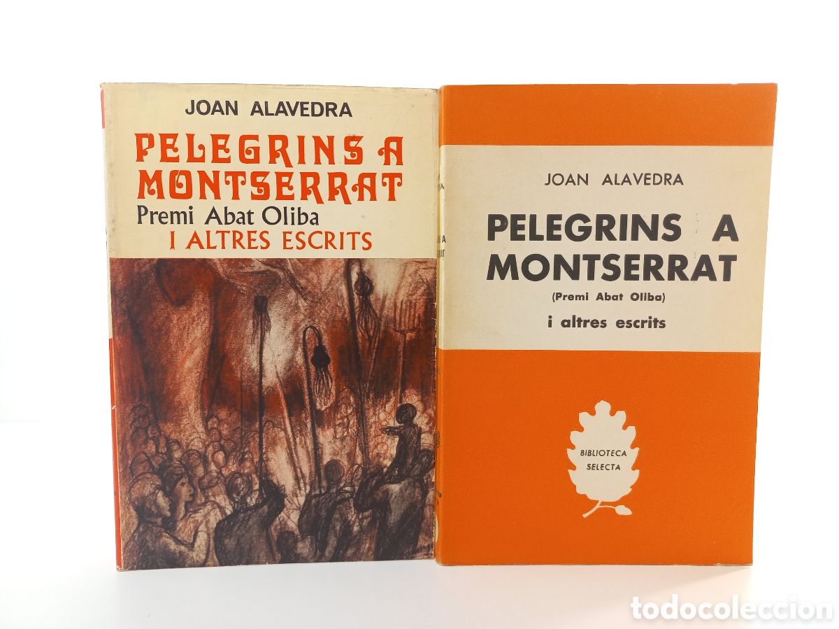 Libros de segunda mano: Pelegrins a Montserrat I altres escrits. Joan Alavedra. Selecta, primera edici&oacute;n, 1971. Catal&aacute;n.