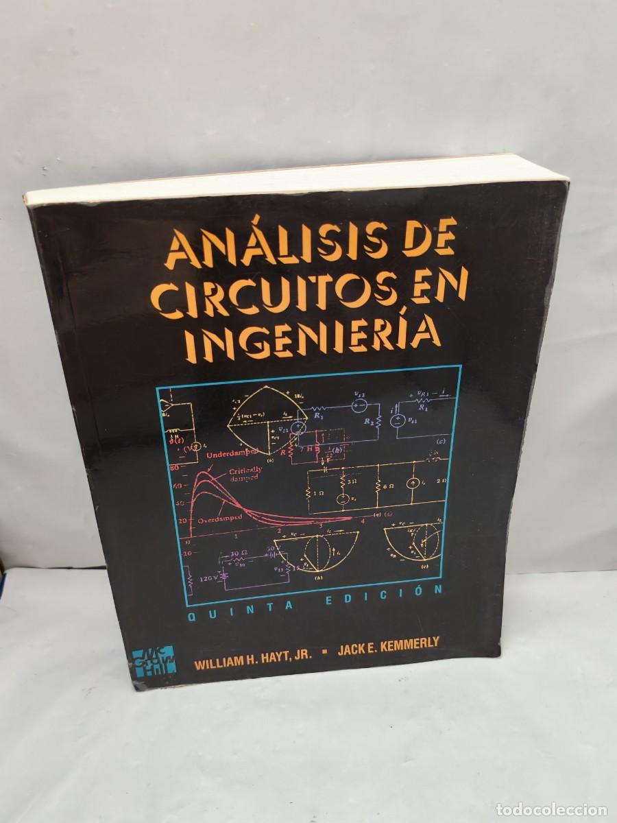 Second hand books: An&aacute;lisis de circuitos en Ingenier&iacute;a (Quinta edici&oacute;n, M&eacute;xico 1999, XVIII + 708 p&aacute;ginas)