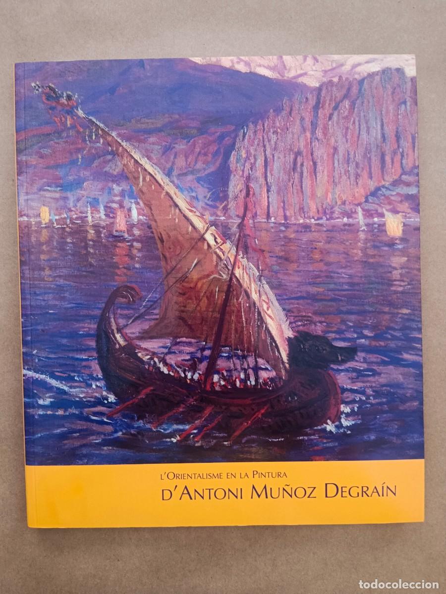 Second hand books: EL ORIENTALISMO EN LA PINTURA DE ANTONIO MU&Ntilde;OZ DEGRAIN / L&acute;ORIENTALISME EN LA PINTURA D&acute;ANTONI MU&Ntilde;OZ