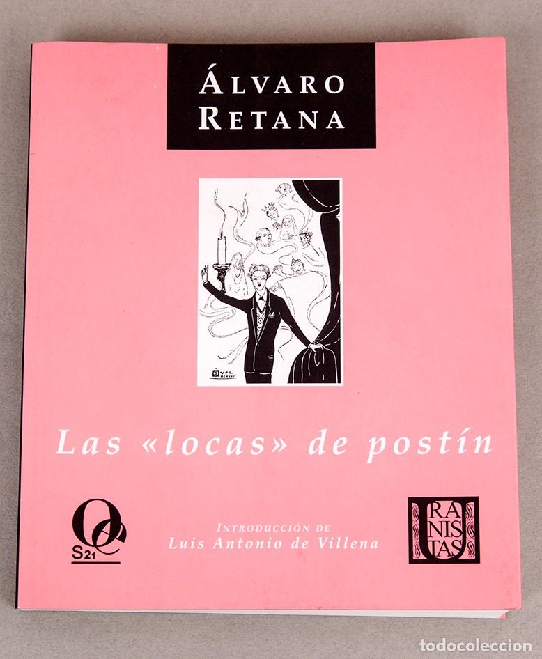 Libros de segunda mano: &Aacute;LVARO RETANA - LAS LOCAS DE POST&Iacute;N - 2004 - Foto 1